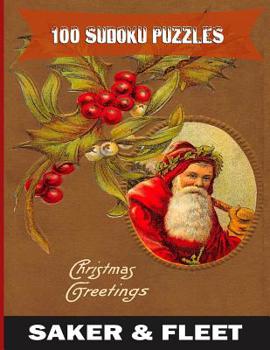 Paperback 100 Sudoku Puzzles: Easy Large Print - 100 Puzzles - Numbered from #201 to #300 - Seasons Greetings - Fun Filled To Pass The Time Away [Large Print] Book