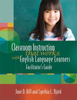 Paperback Classroom Instruction That Works with English Language Learners: Facilitator's Guide Book