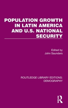 Hardcover Population Growth in Latin America and U.S. National Security Book