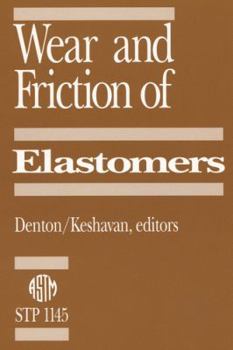 Paperback Wear and Friction of Elastomers (Astm Special Technical Publication) Book