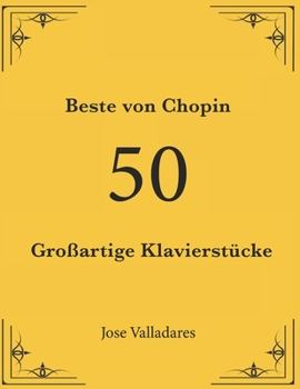 Paperback Beste von Chopin: 50 Großartige Klavierstücke [German] Book