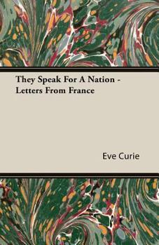 Paperback They Speak For A Nation - Letters From France Book