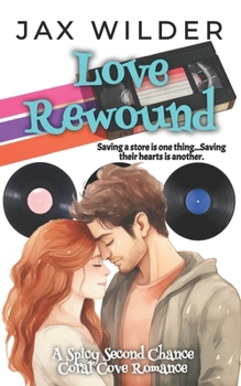 Paperback Love Rewound: A BBF, Small Town, Slow Burn, Second Chance Romance Book