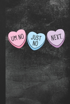 Um No Just No Thnx Next: Love Sucks Burn Book Lined Journal Gift