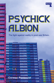 Paperback Psychick Albion: The Fight Against Reality in Post-War Britain Book