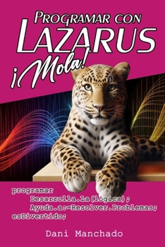 Paperback Programar con Lazarus ¡Mola! [Spanish] Book