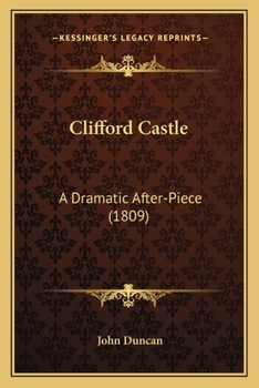 Paperback Clifford Castle: A Dramatic After-Piece (1809) Book