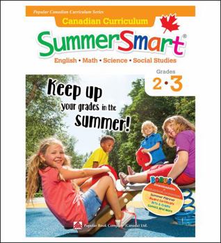 Paperback Canadian Curriculum SummerSmart 2-3: Refresh skills learned in Grade 2 and prepare for Grade 3 Book