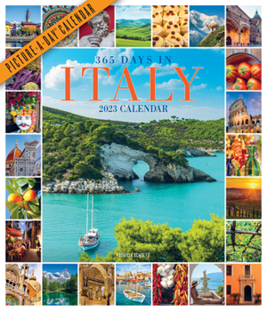Calendar 365 Days in Italy Picture-A-Day Wall Calendar 2023: For People Who Love Italy and All Things Italian Book