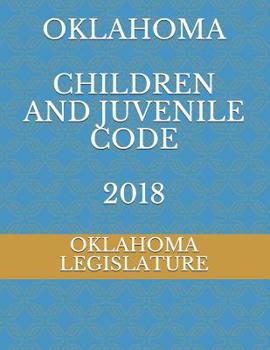 Paperback Oklahoma Children and Juvenile Code 2018 Book