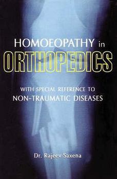Paperback Homoeopathy in Orthopedics With Special Refrence to Non-traumatic Diseases Book
