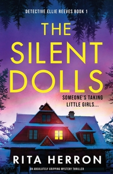 Paperback The Silent Dolls: An absolutely gripping mystery thriller Book