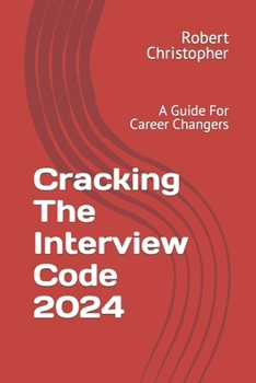 Paperback Cracking The Interview Code 2024: A Guide For Career Changers Book