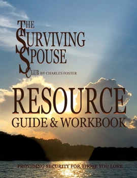 Paperback Surviving Spouse Club Resource Guide and Workbook: Providing Security For Those You Love Book