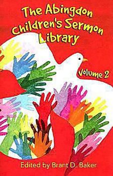The Abingdon Children's Sermon Library Vol. 2