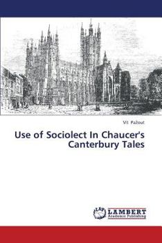 Paperback Use of Sociolect in Chaucer's Canterbury Tales Book