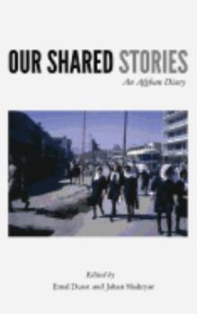 Paperback Our Shared Stories: An Afghan Diary Book