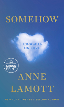 Paperback Somehow: Thoughts on Love [Large Print] Book