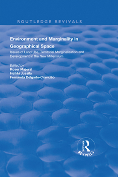 Environment and Marginality in Geographical Space: Issues of Land Use, Territorial Marginalization and Development at the Dawn of New Millennium