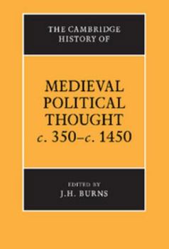 Hardcover The Cambridge History of Medieval Political Thought C.350 C.1450 Book