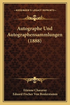 Paperback Autographe Und Autographensammlungen (1888) [German] Book