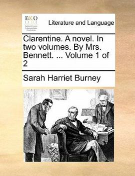 Paperback Clarentine. a Novel. in Two Volumes. by Mrs. Bennett. ... Volume 1 of 2 Book