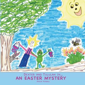 Paperback Dexter and Tululah in... An Easter Mystery Book