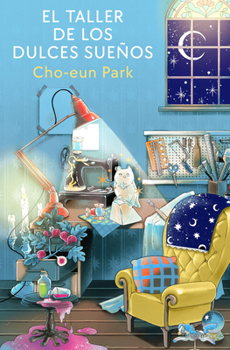 Paperback El Taller de Los Dulces Sueños / The Workshop of Sweet Dreams [Spanish] Book
