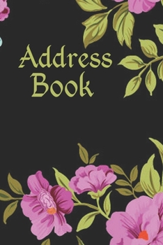 Address Book: Pretty Floral Design, Tabbed in Alphabetical Order, Perfect for Keeping Track of Addresses, Email, Mobile, Work & Home Phone Numbers, ... 2020 Calendar  (Cute Flower Notebook Journal)