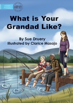 Paperback What Is Your Grandad Like? Book