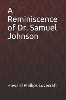 Paperback A Reminiscence of Dr. Samuel Johnson Howard Phillips Lovecraft Book