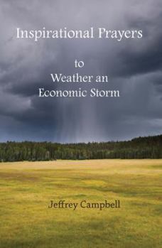 Unknown Binding Inspirational Prayers to Weather an Economic Storm Book