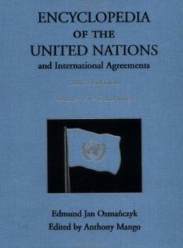 Encyclopedia Of The United Nations And International Agreements
