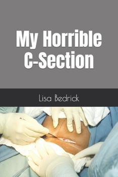 Paperback My Horrible C-Section Book