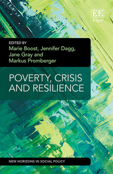 Hardcover Poverty, Crisis and Resilience (New Horizons in Social Policy series) Book