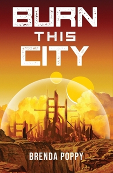 Paperback Burn this City: A Dystopian Novel Book