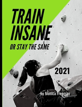 Paperback Train insane or stay the same 2021: Appealing daily planner for 2021 one page per day Book