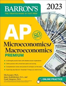 Paperback AP Microeconomics/Macroeconomics Premium, 2023: 4 Practice Tests Comprehensive Review + Online Practice Book