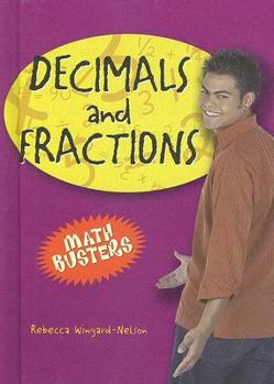 Decimals and Fractions (Math Busters) - Book  of the Math Busters