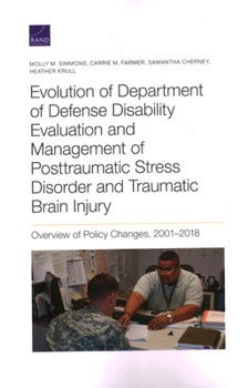 Paperback Evolution of Department of Defense Disability Evaluation and Management of Posttraumatic Stress Disorder and Traumatic Brain Injury: Overview of Polic Book