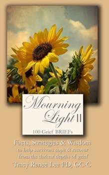 Paperback Mourning Light II: 100 Grief Briefs Book