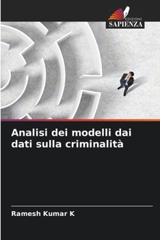 Analisi dei modelli dai dati sulla criminalità (Italian Edition)