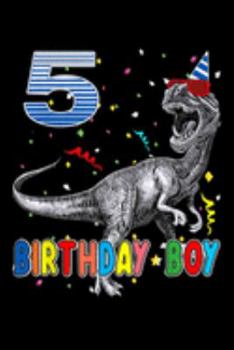 Paperback 5 birthday boy: Kids Rawr Im 5 5Th Birthday Dinosaur Gift For Boy Son Journal/Notebook Blank Lined Ruled 6X9 100 Pages Book