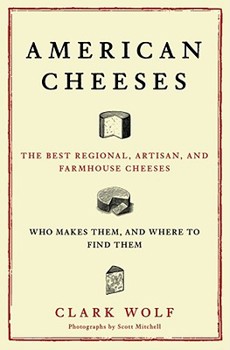 Hardcover American Cheeses: The Best Regional, Artisan, and Farmhouse Cheeses, Who Makes Them, and Where to Find Them Book