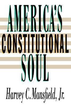America's Constitutional Soul (The Johns Hopkins Series in Constitutional Thought) - Book  of the Johns Hopkins Series in Constitutional Thought