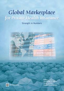 Paperback Global Marketplace for Private Health Insurance: Strength in Numbers Book