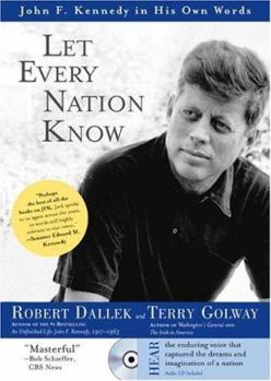Hardcover Let Every Nation Know: John F. Kennedy in His Own Words [With CD] Book