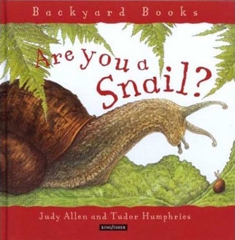 Hardcover Are You a Snail? (Backyard Books) Book