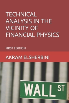 Paperback Technical Analysis in the Vicinity of Financial Physics Book