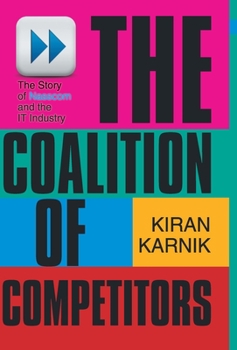 Hardcover The Coalition Of Competitors: The Story Of Nasscom And The IT Industry Book